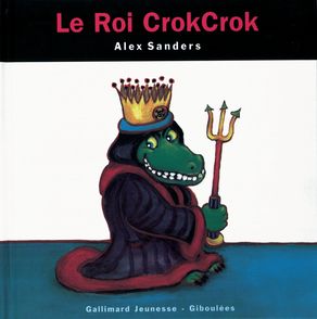 Le Roi CrokCrok - Alex Sanders