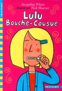Lulu Bouche-Cousue - Nick Sharratt, Jacqueline Wilson
