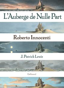 L'Auberge de Nulle Part - Roberto Innocenti, J. Patrick Lewis