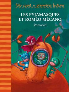 Les Pyjamasques et Roméo Mécano -  Romuald