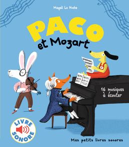 Paco et Mozart - Magali Le Huche