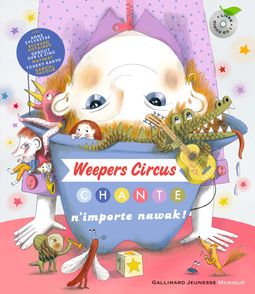 Weepers Circus chante n'importe nawak! - Clotilde Perrin