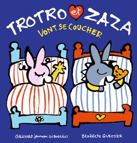 Trotro et Zaza vont se coucher - Bénédicte Guettier