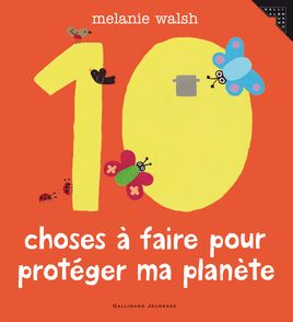 Les 10 choses à faire pour protéger ma planète - Melanie Walsh