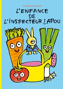 L'enfance de l'inspecteur Lapou - Bénédicte Guettier
