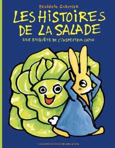 Les histoires de la salade - Bénédicte Guettier
