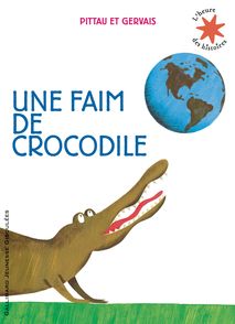 Une faim de crocodile - Bernadette Gervais, Francesco Pittau