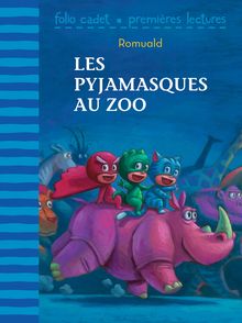 Les Pyjamasques au zoo -  Romuald