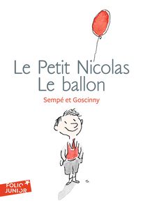 Le Petit Nicolas : Le ballon et autres histoires inédites - René Goscinny,  Sempé