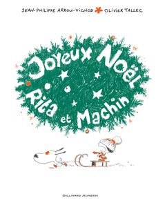 Joyeux Noël, Rita et Machin - Jean-Philippe Arrou-Vignod, Olivier Tallec