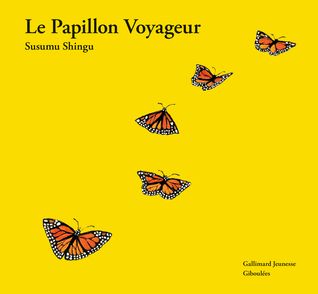 Le Papillon Voyageur - Susumu Shingu