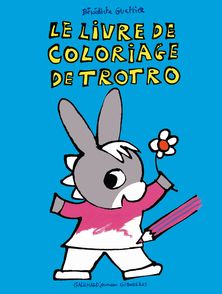Le livre de coloriage de Trotro - Bénédicte Guettier