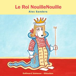 Le Roi NouilleNouille - Alex Sanders