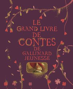 Le grand livre de contes de Gallimard Jeunesse -  un collectif d'illustrateurs