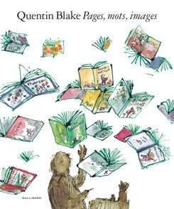 Pages, mots, images - Quentin Blake