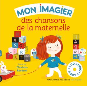 Mon imagier des chansons de la maternelle - Jean-Philippe Crespin, Bernard Davois, Charlotte Roederer