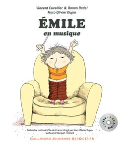 Émile en musique - Ronan Badel, Vincent Cuvellier