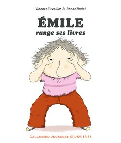 Émile range ses livres - Ronan Badel, Vincent Cuvellier