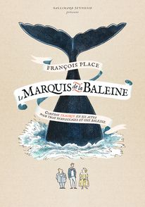 Le Marquis de la Baleine - François Place
