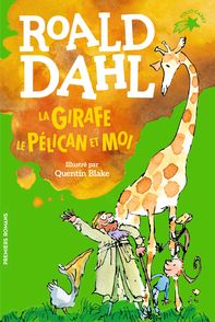 La girafe, le pélican et moi - Quentin Blake, Roald Dahl