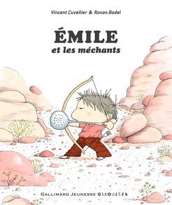 Émile et les méchants - Ronan Badel, Vincent Cuvellier