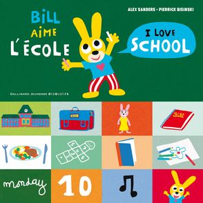 Bill aime l’école / I love school - Pierrick Bisinski, Alex Sanders