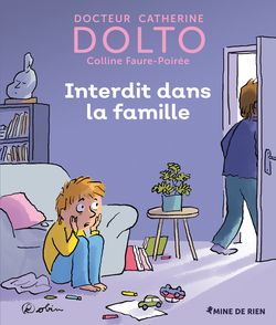 Interdit dans la famille - Catherine Dolto, Colline Faure-Poirée,  Robin