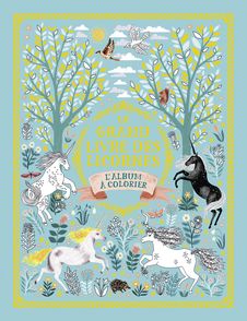 Le grand livre des licornes -  un collectif d'illustrateurs, Selwyn E. Phipps