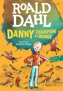 Danny, champion du monde - Quentin Blake, Roald Dahl