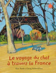 Le voyage du chat à travers la France - Kate Banks, Georg Hallensleben
