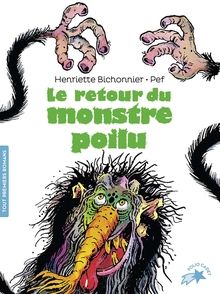 Le retour du monstre poilu - Henriette Bichonnier,  Pef
