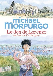 Le don de Lorenzo, enfant de Camargue - Michael Morpurgo, François Place