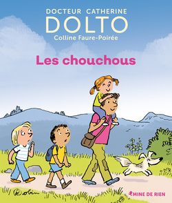 Les chouchous - Catherine Dolto, Colline Faure-Poirée,  Robin