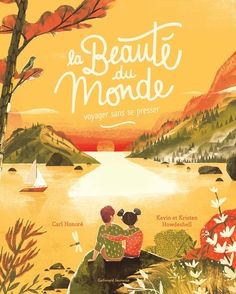 La beauté du monde - Carl Honoré, Kevin Howdeshell, Kristen Howdeshell