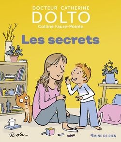 Les secrets - Catherine Dolto, Colline Faure-Poirée,  Robin