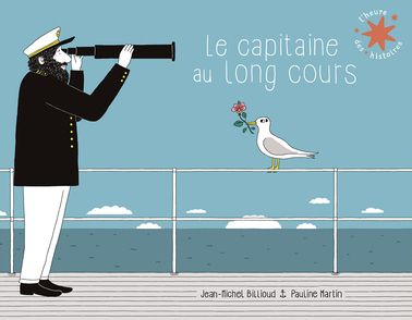 Le capitaine au long cours - Jean-Michel Billioud, Pauline Martin