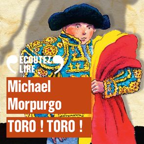 Toro ! Toro ! - Michael Morpurgo