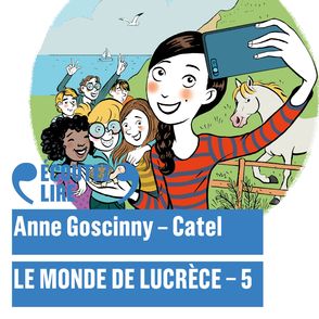 Le monde de Lucrèce, 5 -  Catel, Anne Goscinny