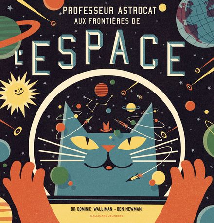 Professeur Astrocat : Aux frontières de l'espace - Ben Newman, Dominic Walliman