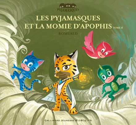 Les Pyjamasques et la momie d’Apophis -  Romuald