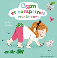 Gym et comptines pour les petits - Elsa Fouquier, Rida Ouerghi